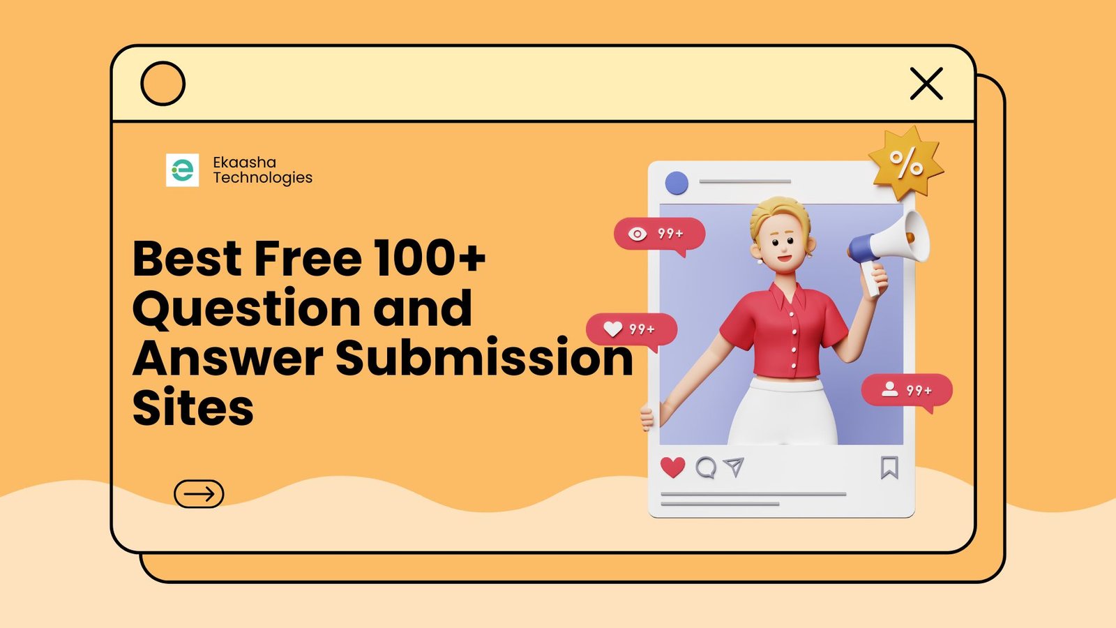 Best Free 100+ Question and Answer Submission Sites." On the right side, a 3D female character holds a megaphone inside a social media frame with engagement icons, including hearts, followers, and views. The Ekaasha Technologies logo appears at the top left.