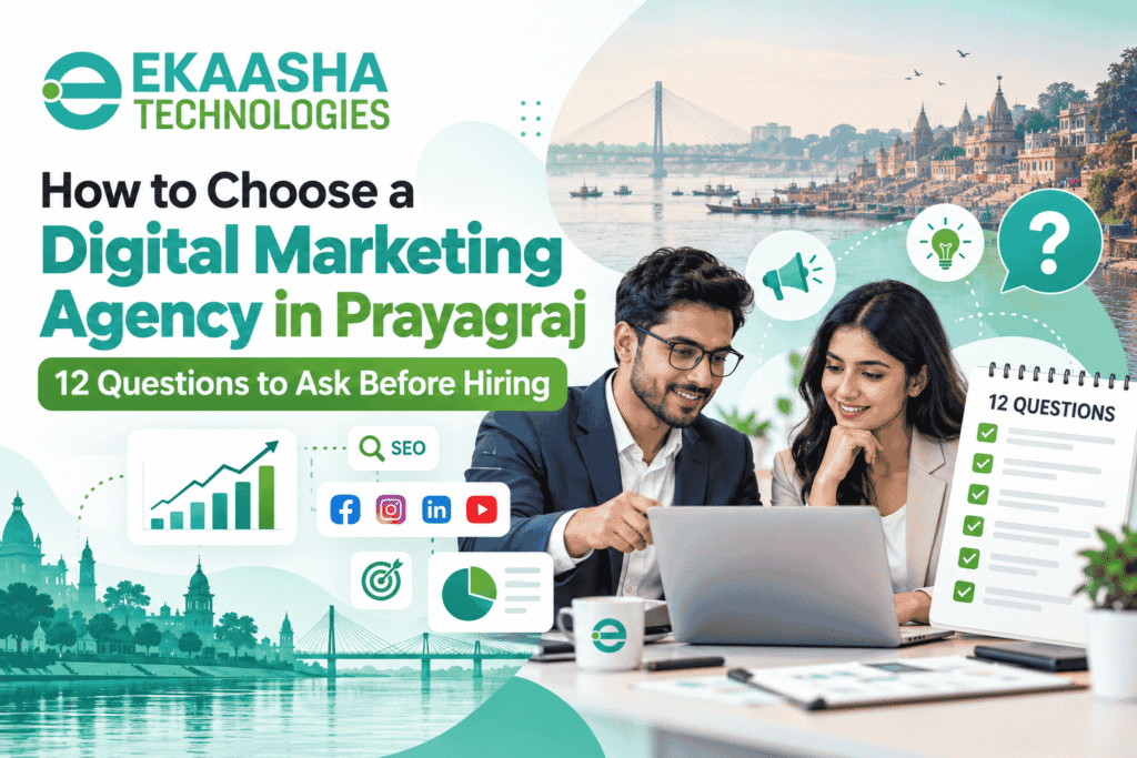How to choose digital marketing agency in Prayagraj – 12 questions to ask before hiring